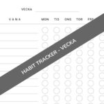 Habit tracker vecka - få struktur på ditt liv