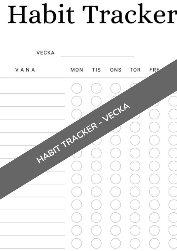 Habit tracker vecka - få struktur på ditt liv